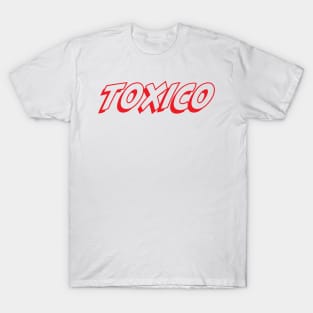 toxico T-Shirt